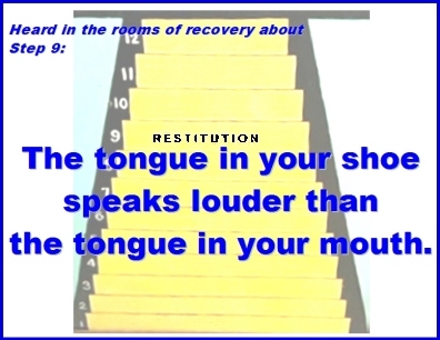 Heard in the rooms of recovery about step 9: The tongue in your shoe speaks louder than the tongue in your mouth. #Step9 #SpeakLouder #Recovery